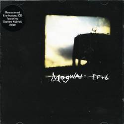 Mogwai : EP + 6
